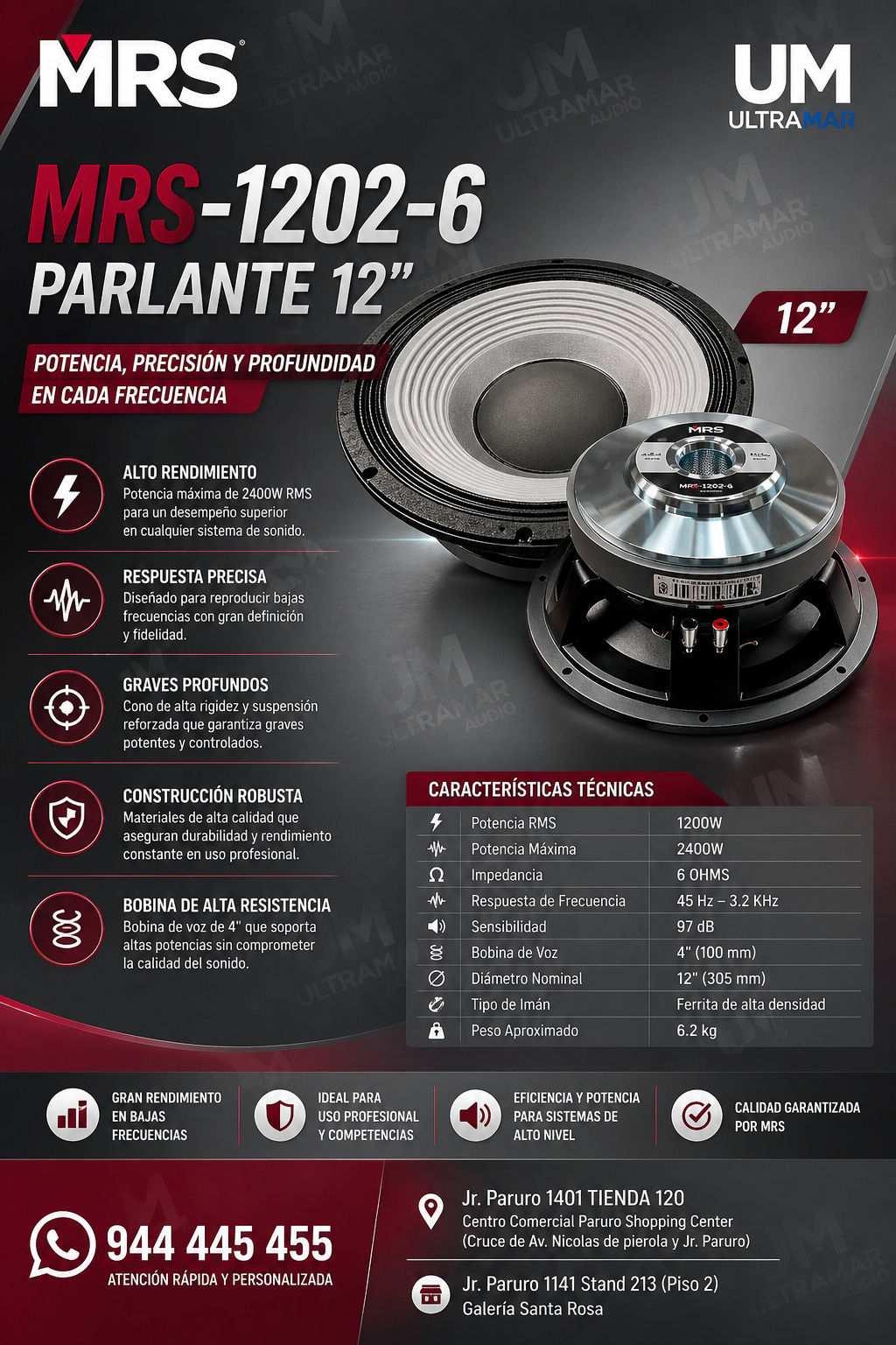 MRS-1202-6 Parlante de 12″ Potencia: 1200W (RMS)/2400W Max. Tipo: Ferrita R. Frecuencia:48Hz-2,5KHZ Impedancia: 8 ohms Bobina: 4″